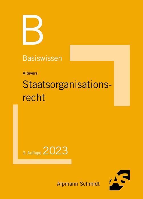 Basiswissen Staatsorganisationsrecht (Ralf Altevers)