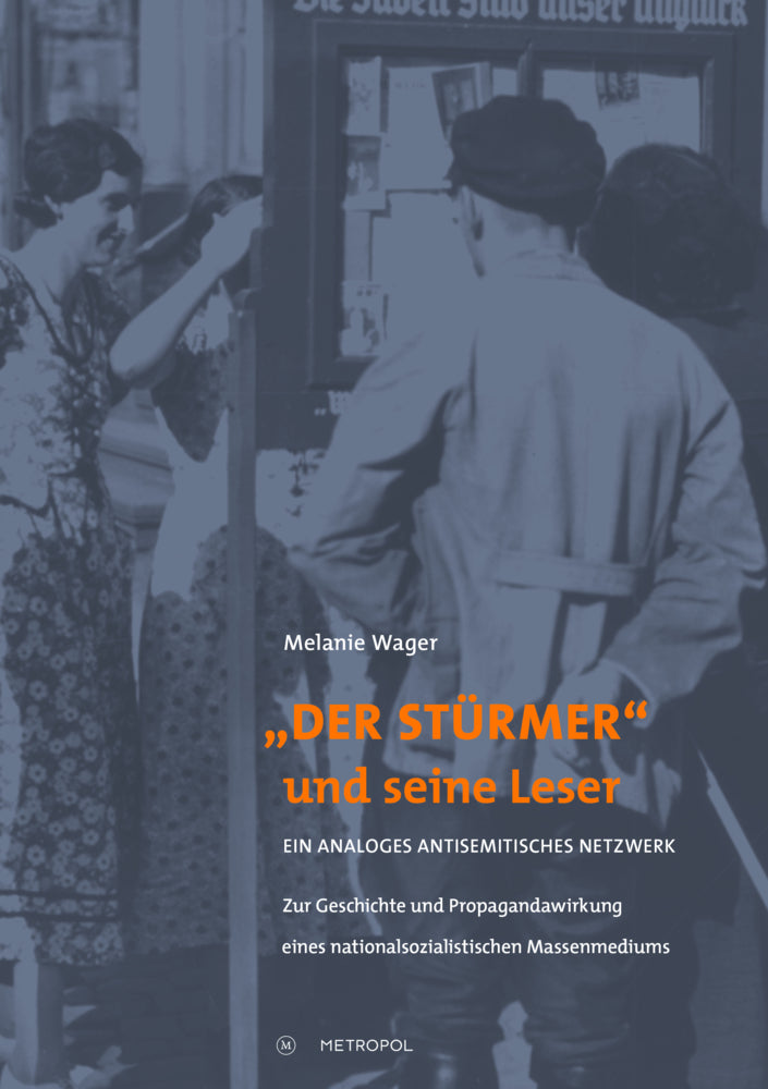 "Der Stürmer" und seine Leser (Melanie Wager)