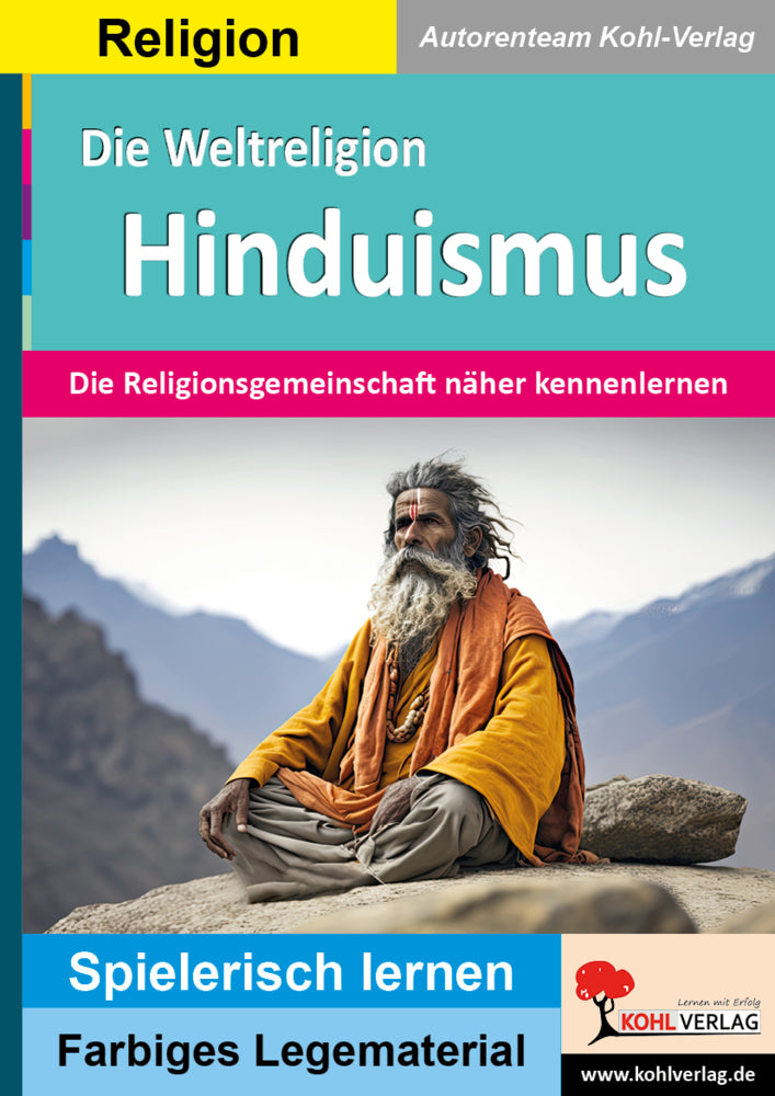 Die Weltreligion Hinduismus (Autorenteam Kohl-Verlag)