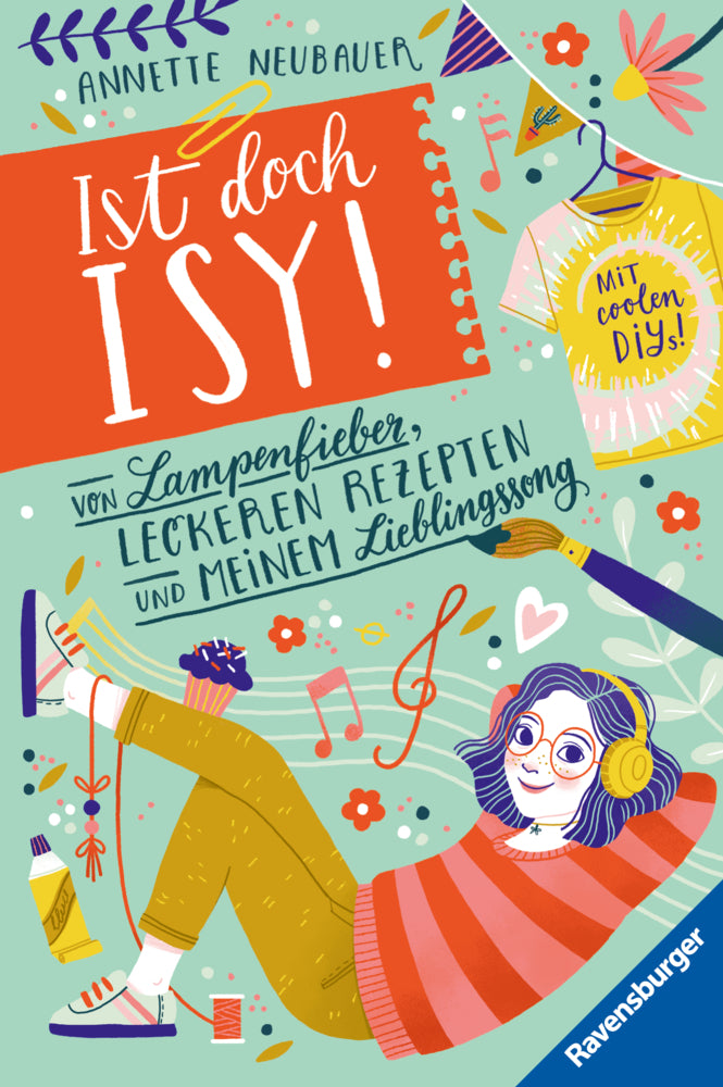 Ist doch Isy!, Band 2 - Von Lampenfieber, leckeren Rezepten und meinem Lieblingssong (Annette Neubauer)
