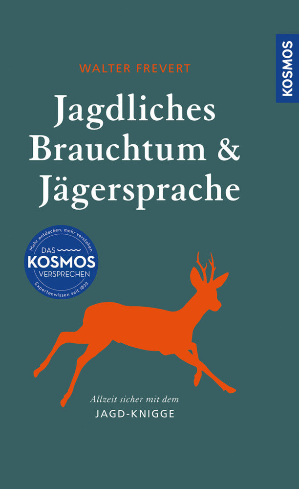 Jagdliches Brauchtum und Jägersprache (Walter Frevert)