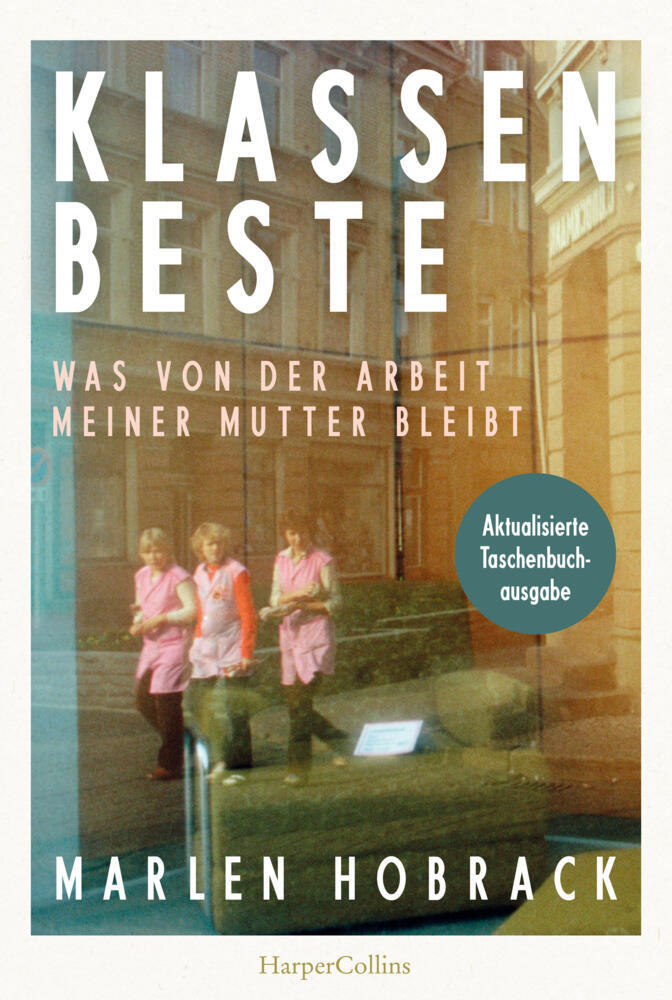 Klassenbeste. Was von der Arbeit meiner Mutter bleibt (Marlen Hobrack)