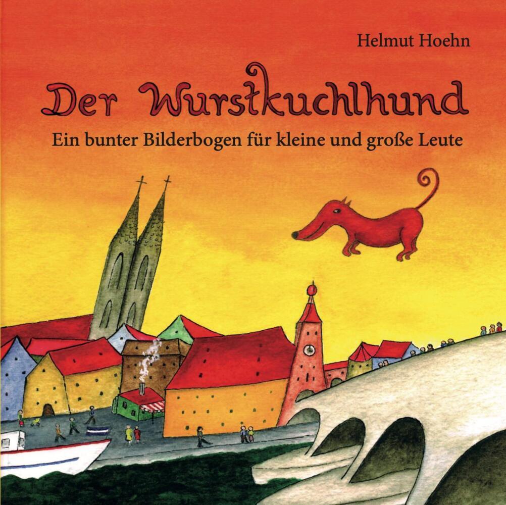 Der Wurstkuchlhund (Helmut Hoehn)