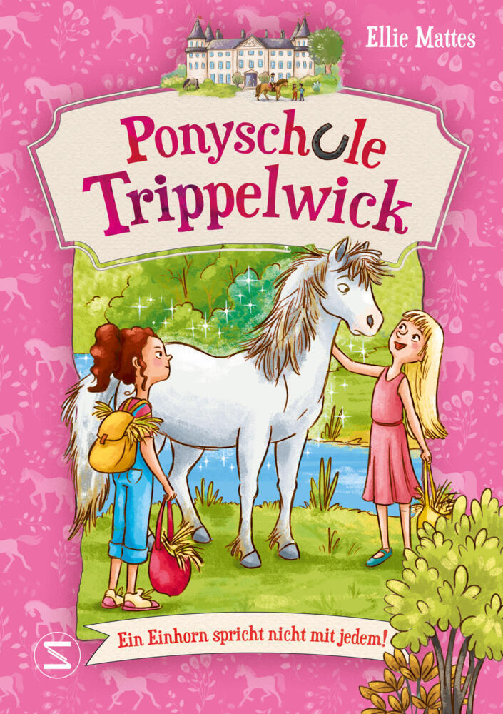 Ponyschule Trippelwick - Ein Einhorn spricht nicht mit jedem (Ellie Mattes)