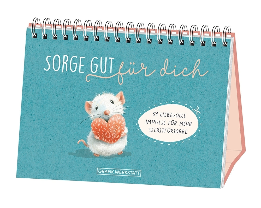Sorge gut für dich (Grafik Werkstatt Das Original)