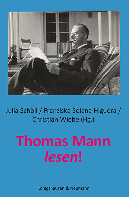 Thomas Mann lesen! (Julia Schöll)