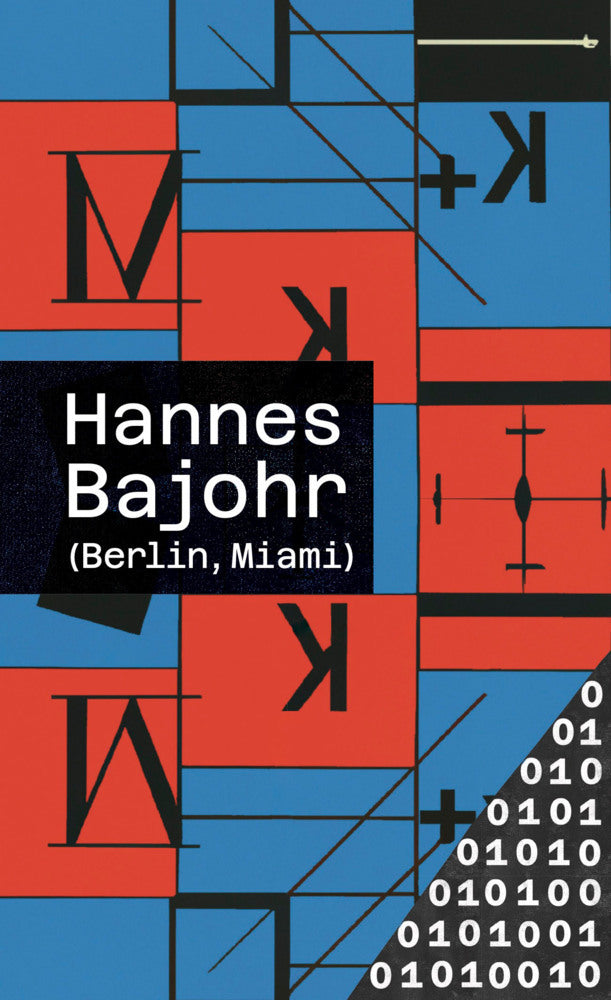 (Berlin, Miami) (Hannes Bajohr)