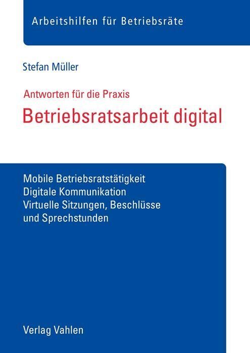 Betriebsratsarbeit digital (Stefan Müller)