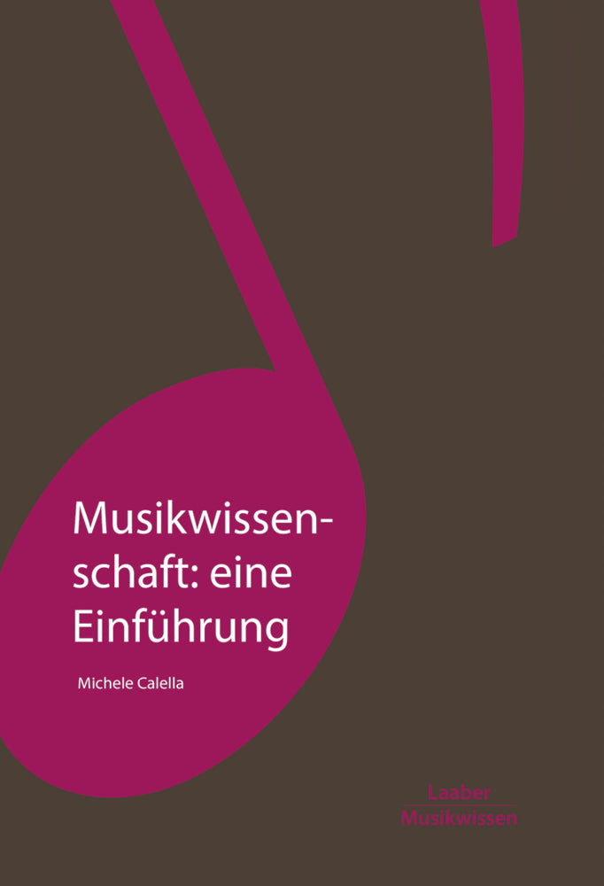 Musikwissenschaft: eine Einführung (Michele Calella)