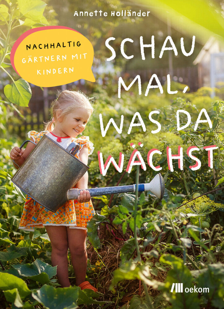 Schau mal, was da wächst (Annette Holländer)