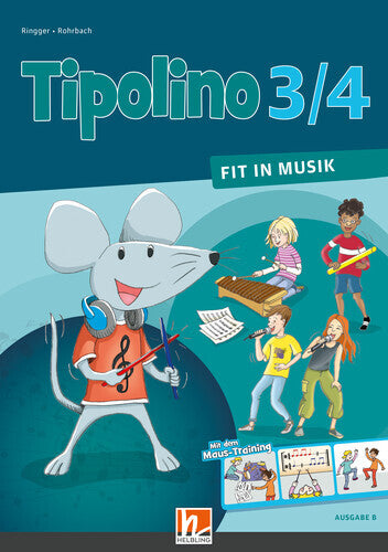 Tipolino 3/4 - Fit in Musik. Schulbuch. Ausgabe BY (Kurt Rohrbach)