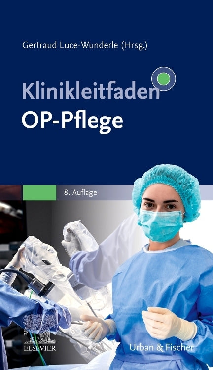Klinikleitfaden OP-Pflege (Gertraud Luce-Wunderle)
