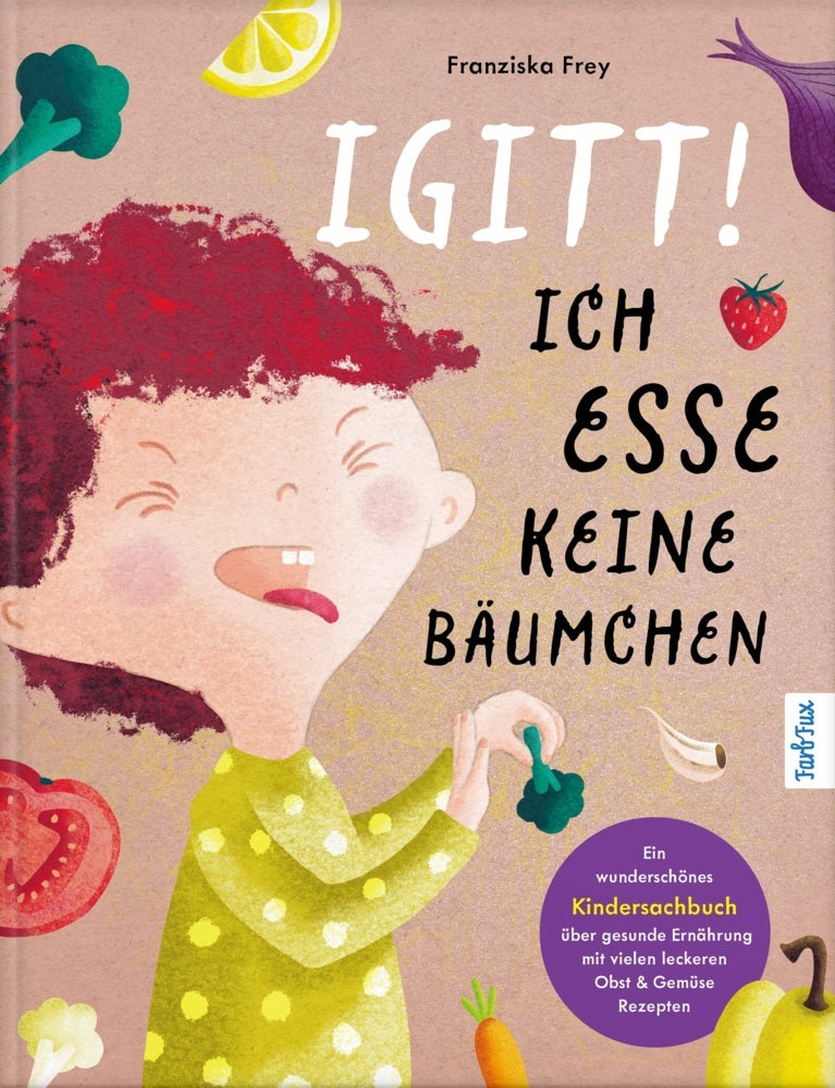 Igitt - Ich esse keine Bäumchen (Franziska Frey)