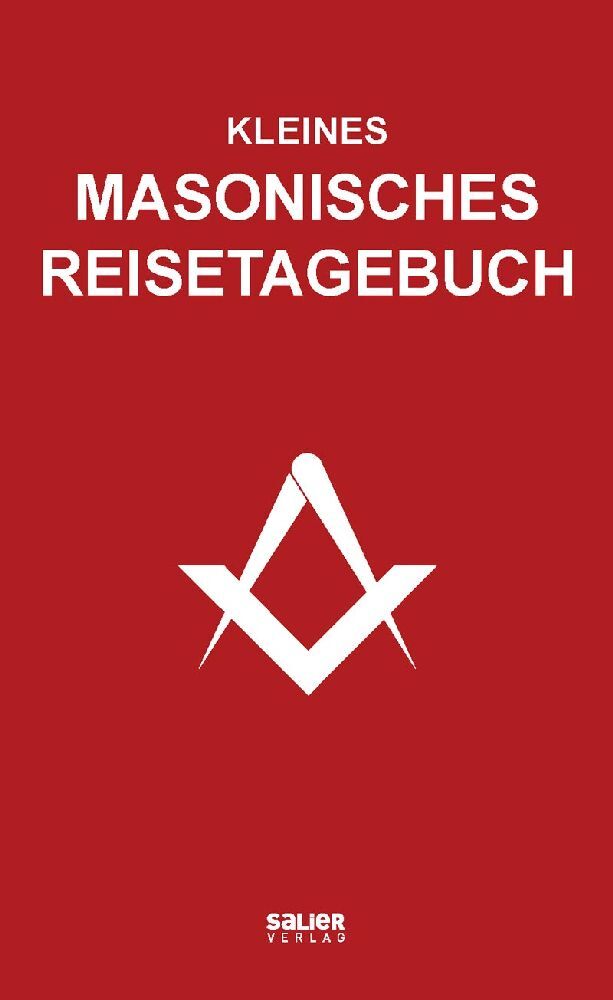 Kleines masonisches Reisetagebuch (Bastian Salier)