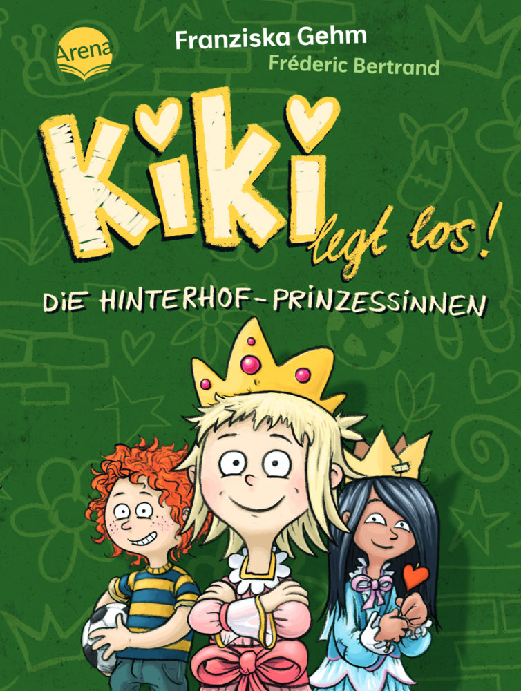 Kiki legt los! (2). Die Hinterhof-Prinzessinnen (Franziska Gehm)