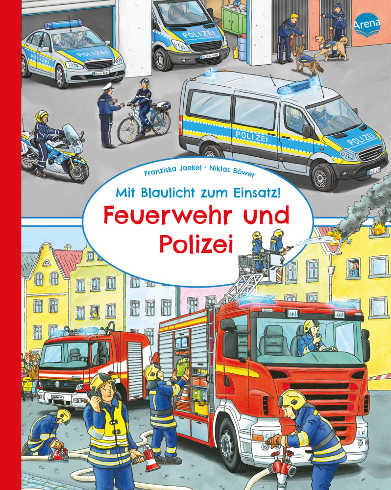 Mit Blaulicht zum Einsatz! Feuerwehr und Polizei (Franziska Jaekel)