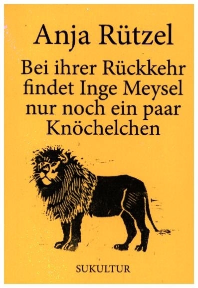 Bei ihrer Rückkehr findet Inge Meysel nur noch ein paar Knöchelchen (Anja Rützel)
