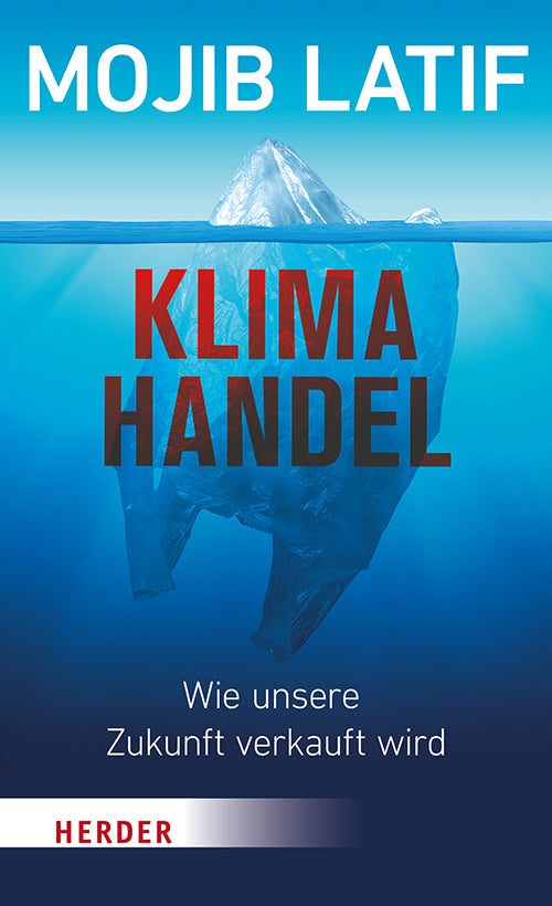 Klimahandel - Wie unsere Zukunft verkauft wird (Mojib Latif)