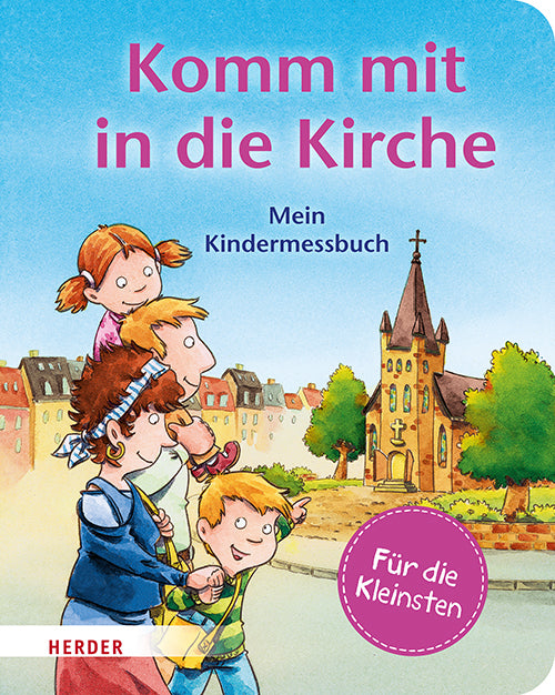 Komm mit in die Kirche (Pappbilderbuch) (Georg Schwikart)