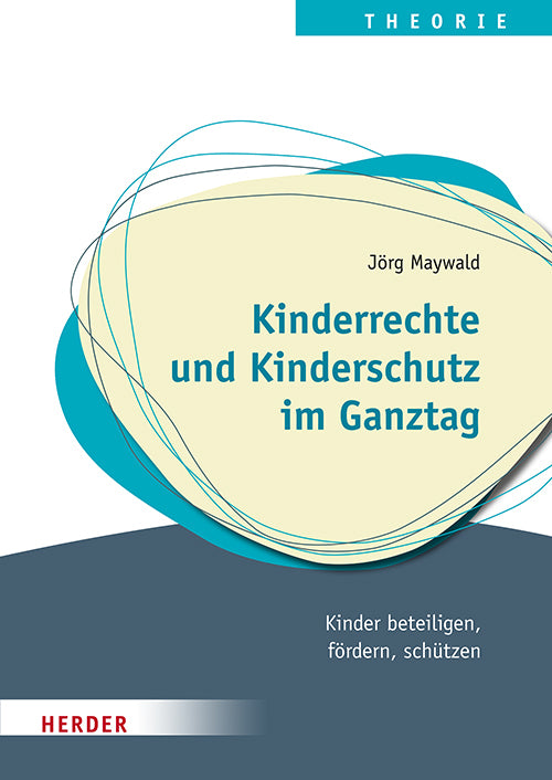 Kinderrechte und Kinderschutz im Ganztag (Jörg Maywald)