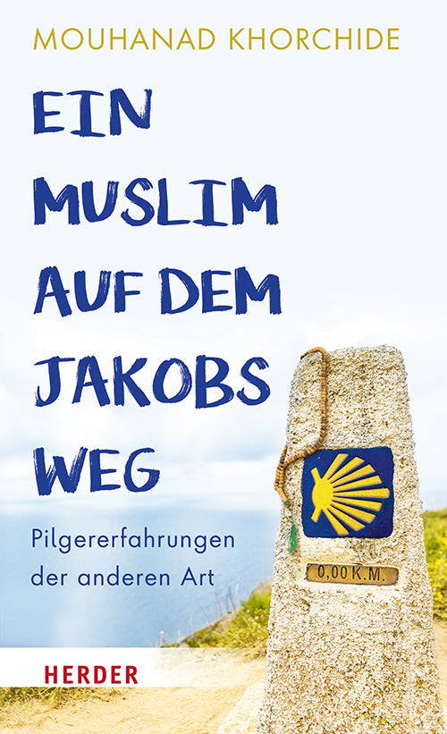 Ein Muslim auf dem Jakobsweg (Mouhanad Khorchide)
