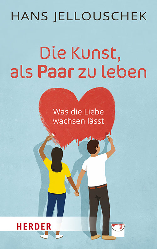 Die Kunst, als Paar zu leben (Hans Jellouschek)