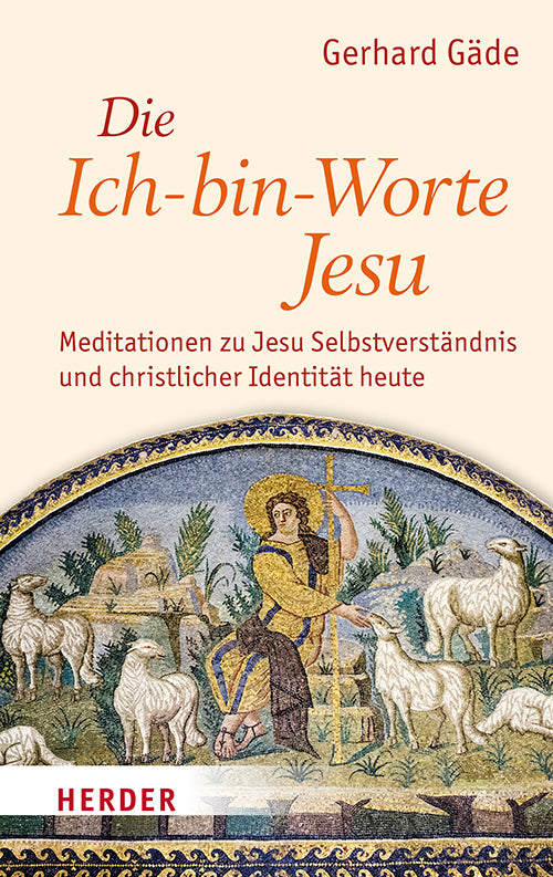 Die Ich-bin-Worte Jesu (Gerhard Gäde)