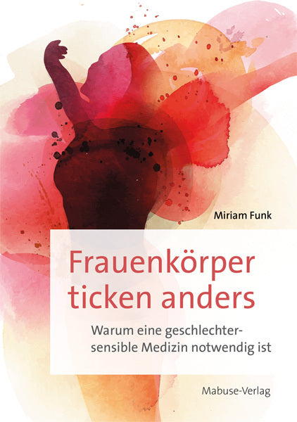 Frauenkörper ticken anders (Miriam Funk)