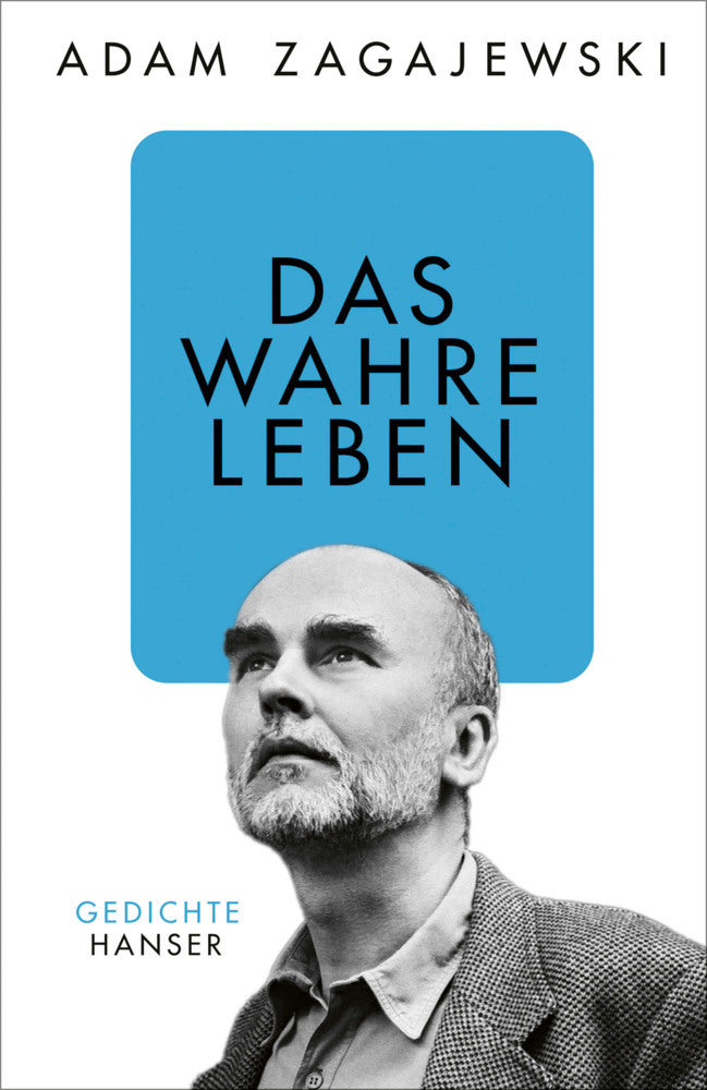 Das wahre Leben (Adam Zagajewski)