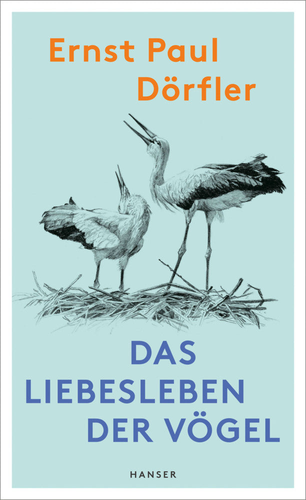 Das Liebesleben der Vögel (Ernst P. Dörfler)