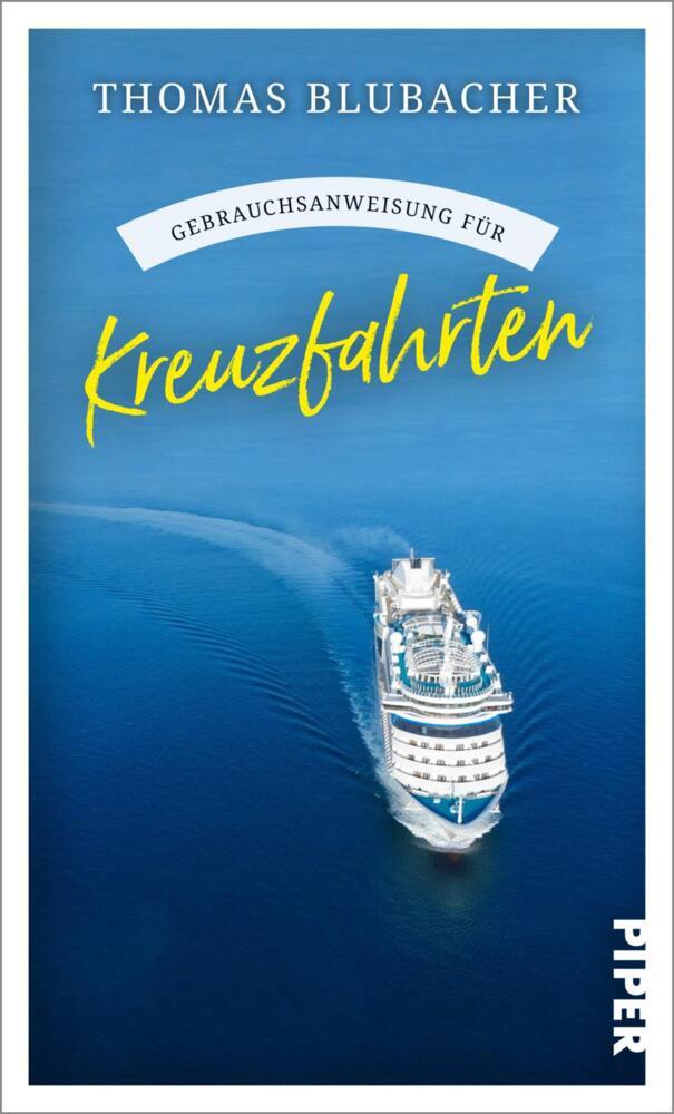 Gebrauchsanweisung für Kreuzfahrten (Thomas Blubacher)