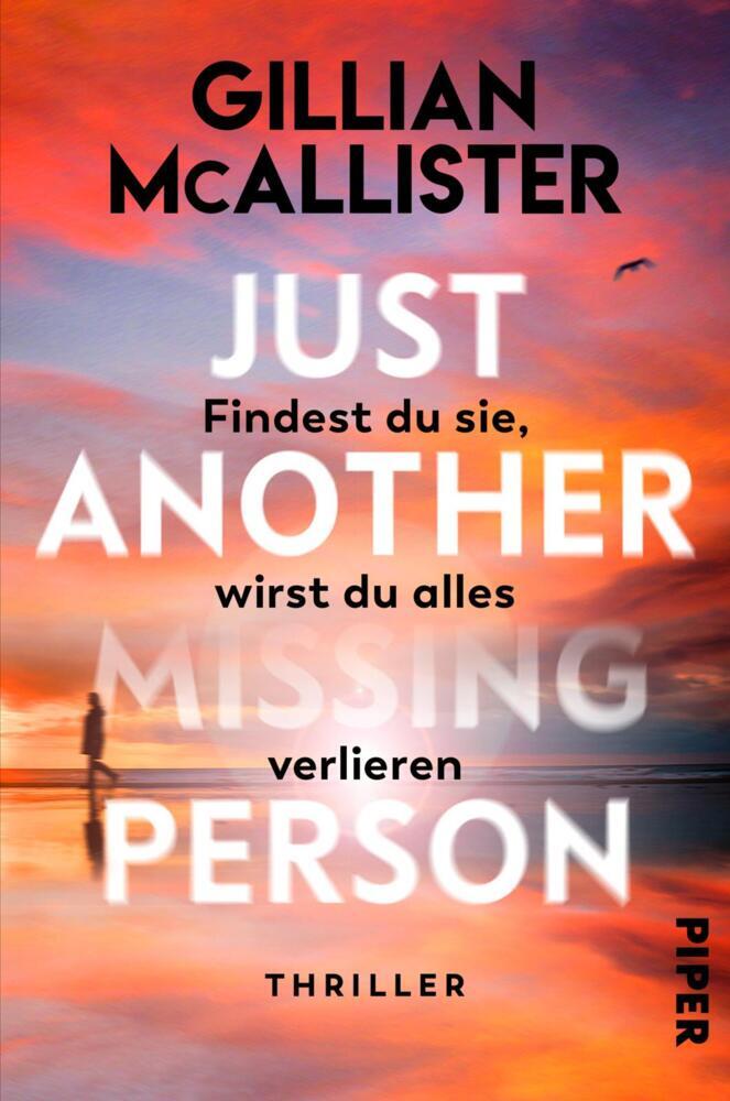 Just Another Missing Person - Findest du sie, wirst du alles verlieren (Gillian Mcallister)