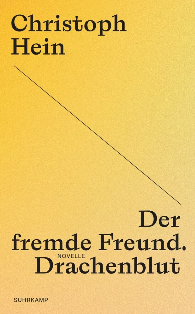 Der fremde Freund. Drachenblut (Christoph Hein)