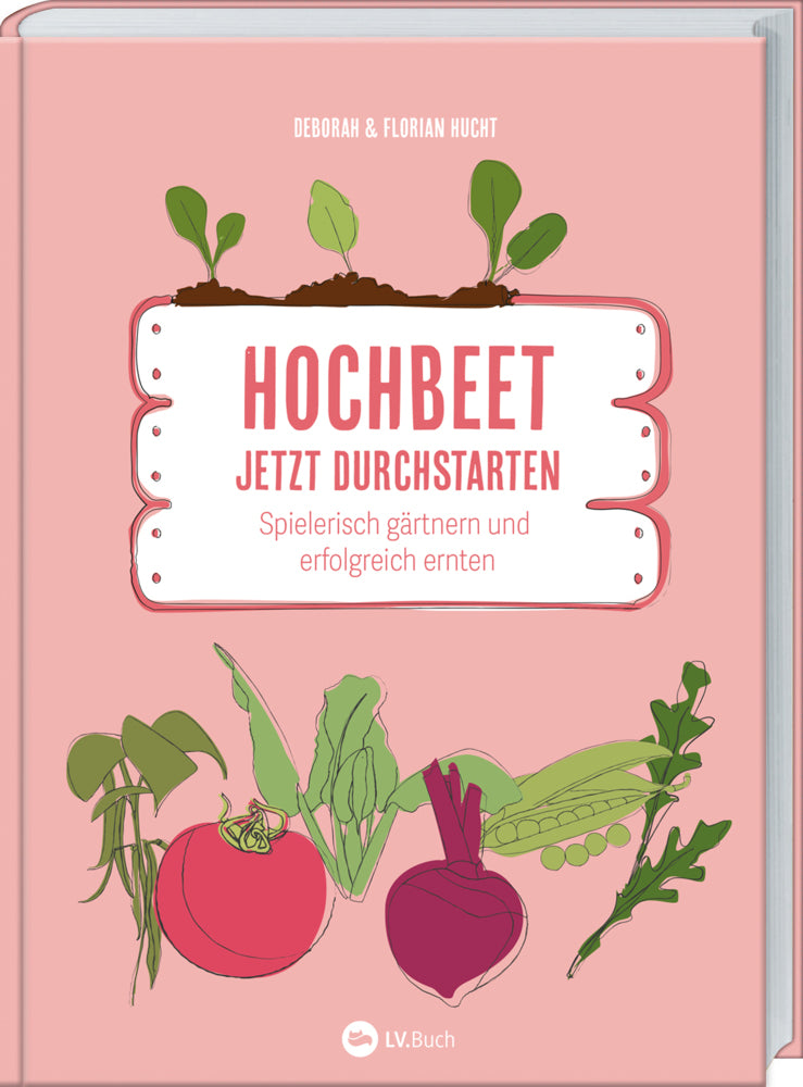 Hochbeet - Jetzt durchstarten! (Deborah Hucht)