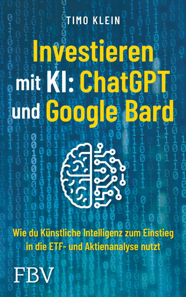 Investieren mit KI: ChatGPT und Google Bard (Timo Klein)