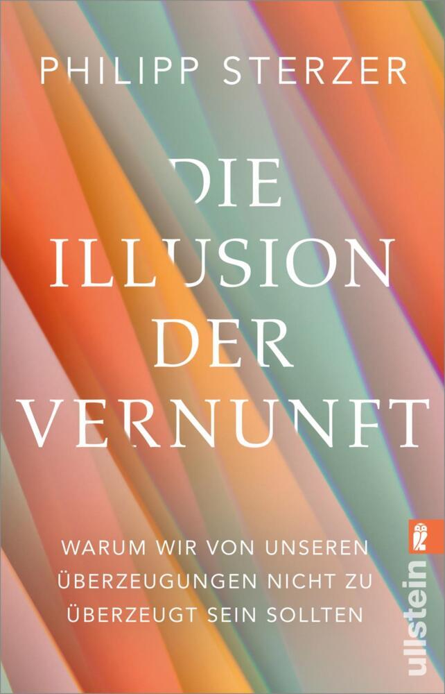 Die Illusion der Vernunft (Philipp Sterzer)