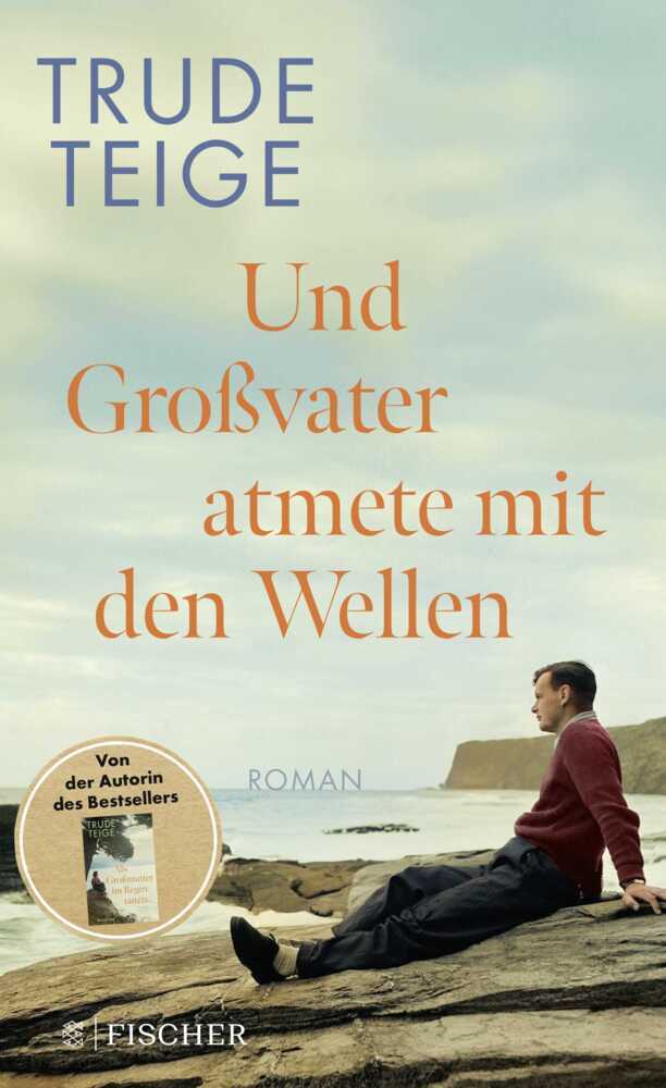 Und Großvater atmete mit den Wellen (Trude Teige)