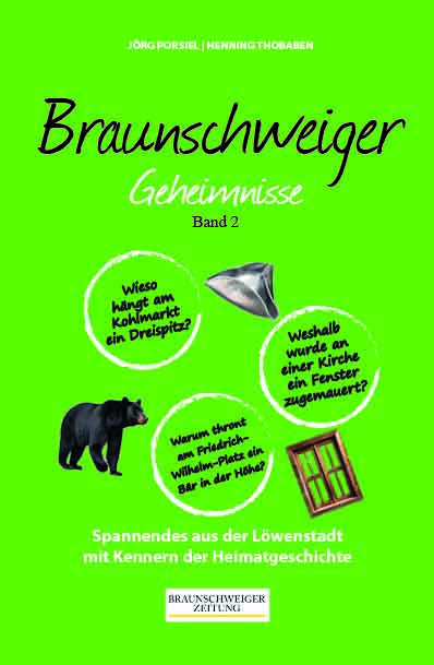 Braunschweiger Geheimnisse Band 2 (Jörg Porsiel)