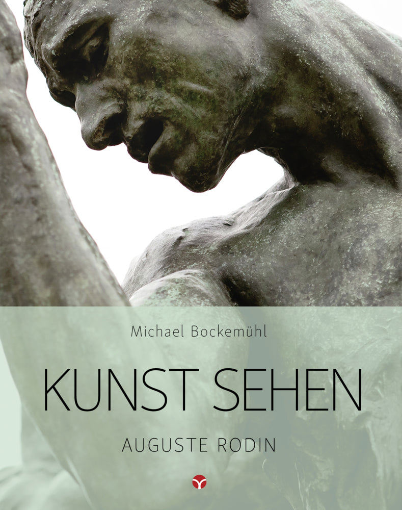 Kunst sehen - Auguste Rodin (Michael Bockemühl)