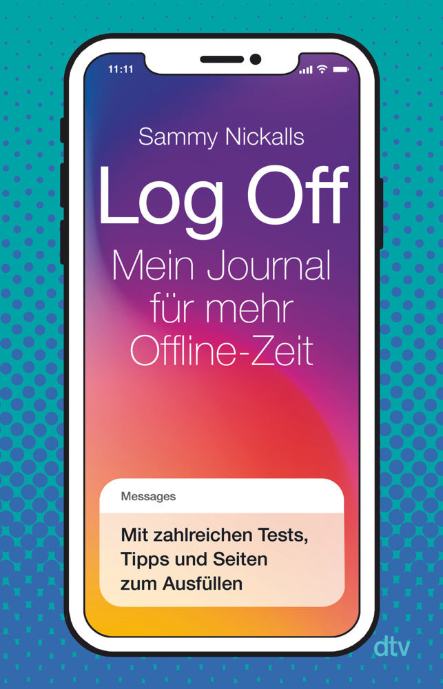 Log Off - Mein Journal für mehr Offline-Zeit (Sammy Nickalls)