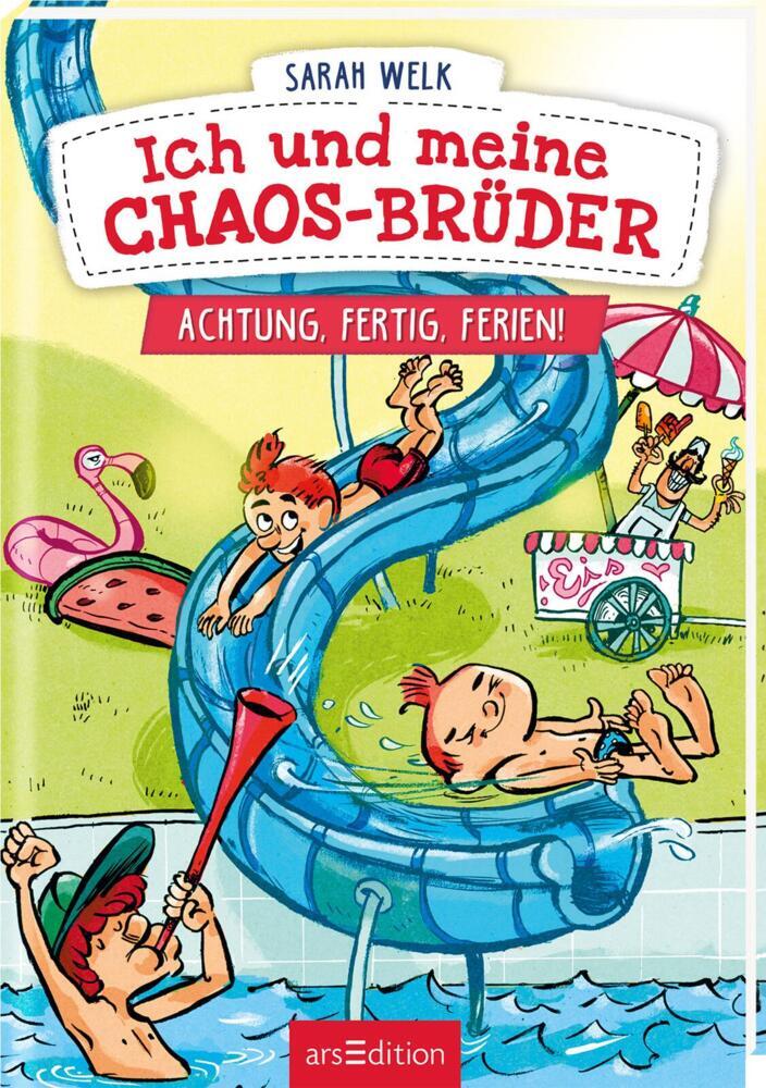 Ich und meine Chaos-Brüder - Achtung, fertig, Ferien! (Ich und meine Chaos-Brüder 4) (Sarah Welk)