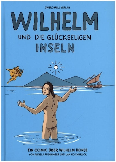 Wilhelm und die glückseligen Inseln