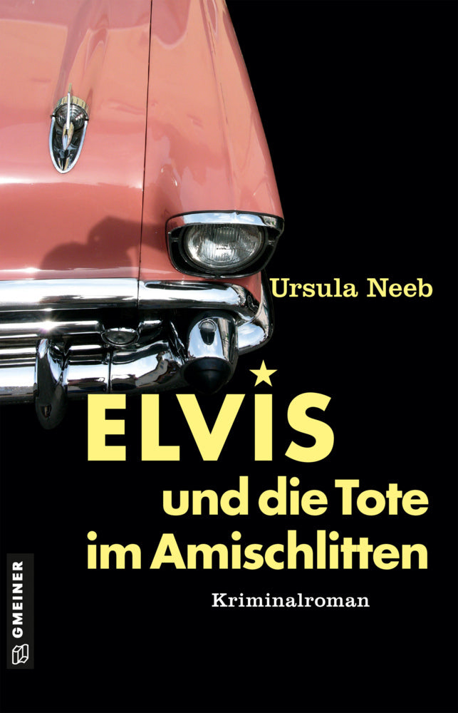 Elvis und die Tote im Amischlitten (Ursula Neeb)