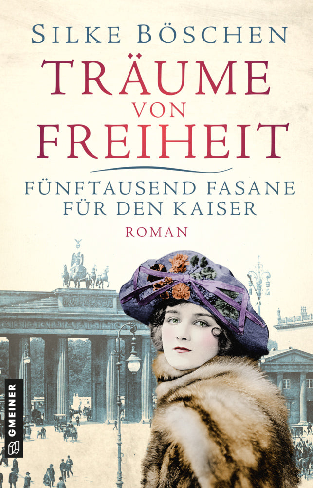 Träume von Freiheit - Fünftausend Fasane für den Kaiser (Silke Böschen)