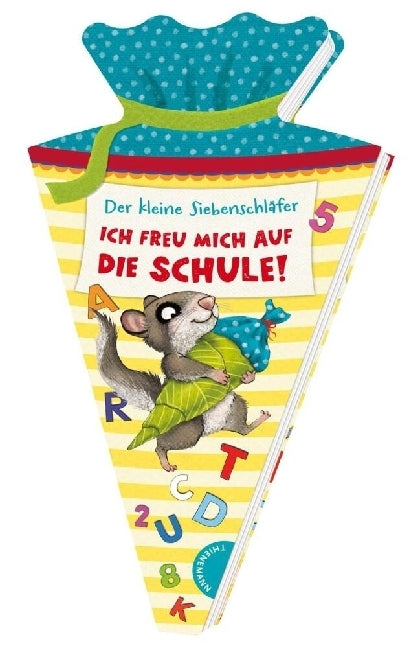 Der kleine Siebenschläfer: Ich freu mich auf die Schule! (Sabine Bohlmann)
