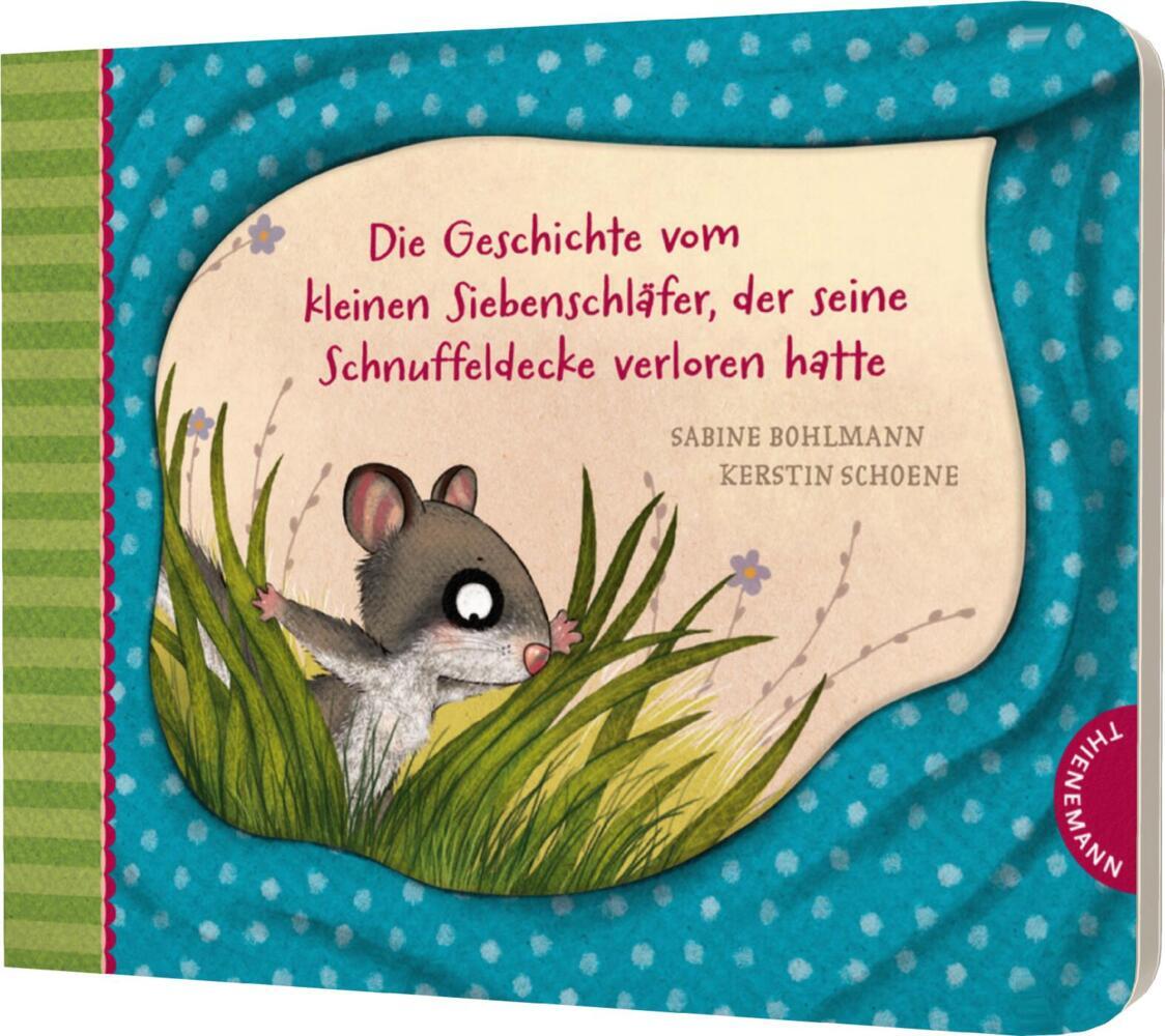 Der kleine Siebenschläfer 7: Die Geschichte vom kleinen Siebenschläfer, der seine Schnuffeldecke verloren hatte (Sabine Bohlmann)
