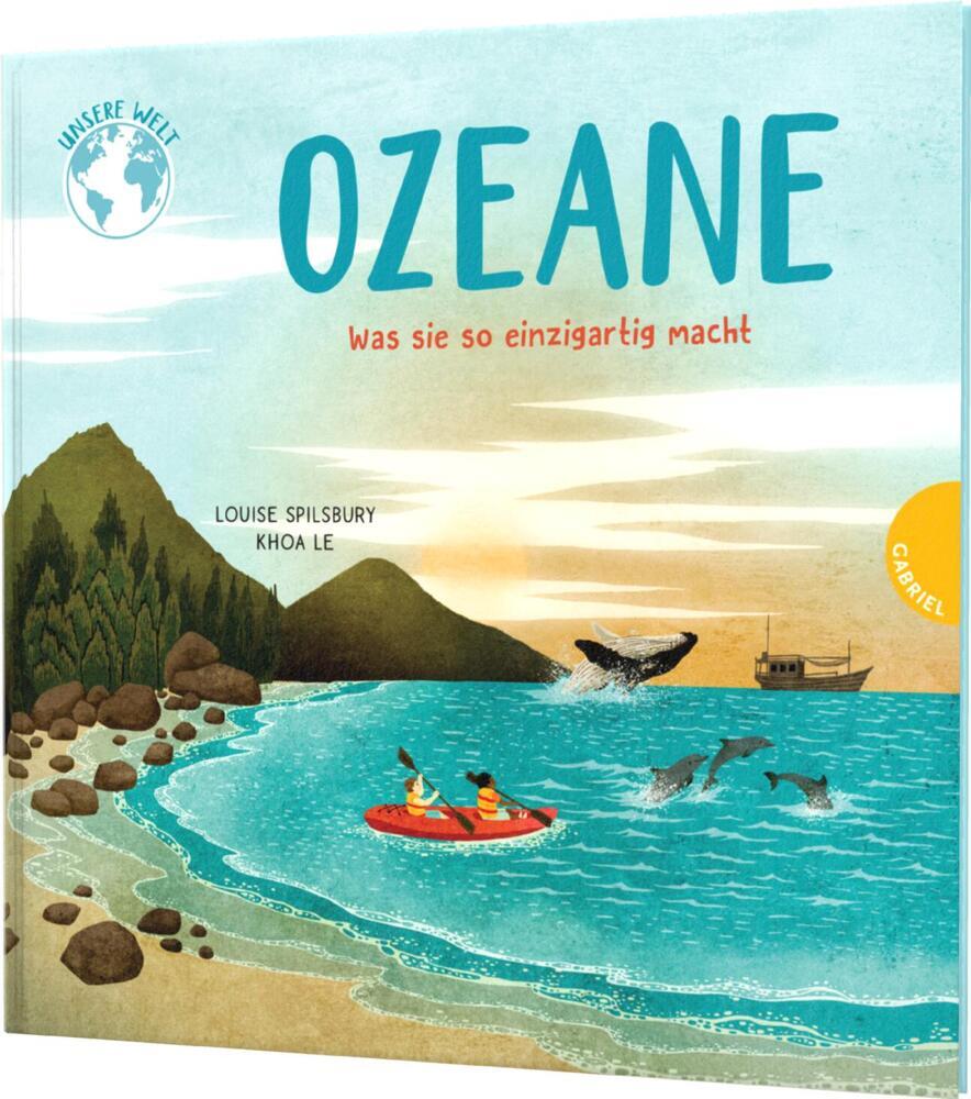 Unsere Welt: Ozeane (Louise Spilsbury)