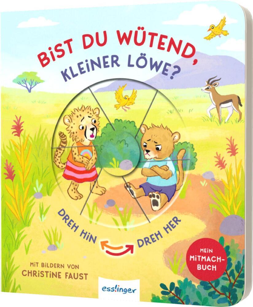 Dreh hin - Dreh her: Bist du wütend, kleiner Löwe? (Anja Kiel)