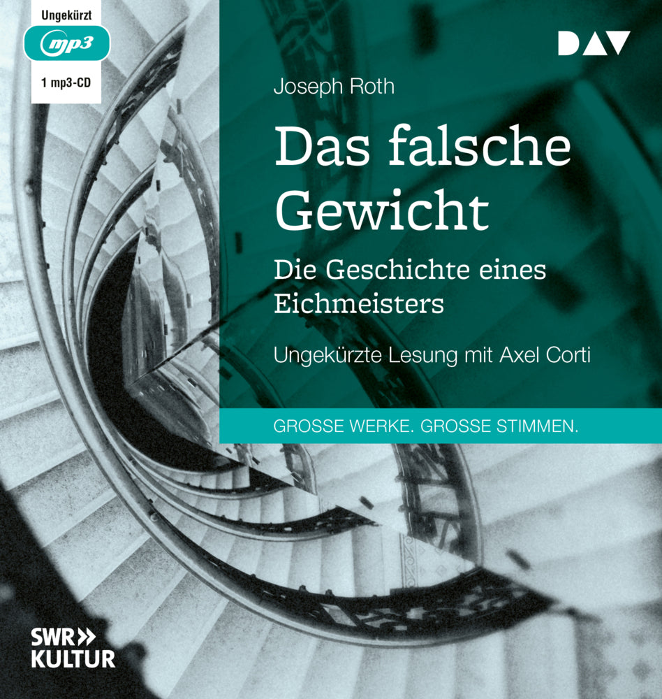 Das falsche Gewicht. Die Geschichte eines Eichmeisters, 1 Audio-CD, 1 MP3 (Joseph Roth)