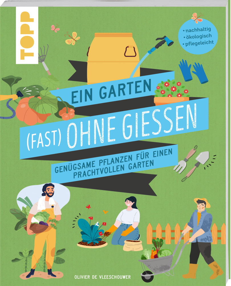 Ein Garten (fast) ohne Gießen (Olivier De Vleeschouwer)
